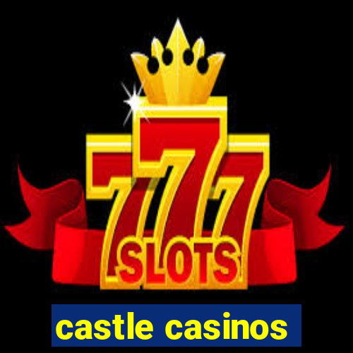 castle casinos