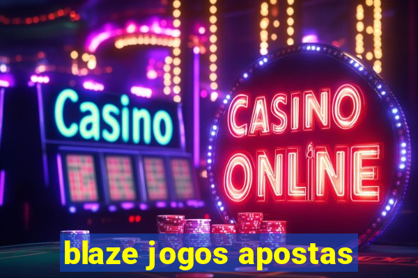 blaze jogos apostas