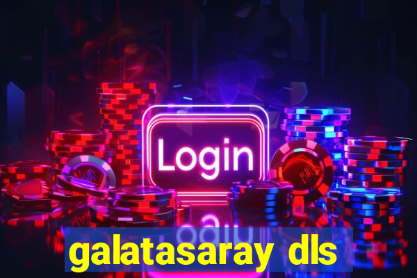 galatasaray dls