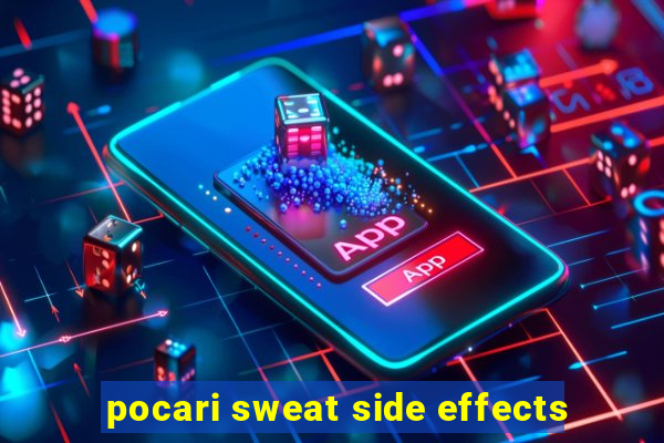 pocari sweat side effects