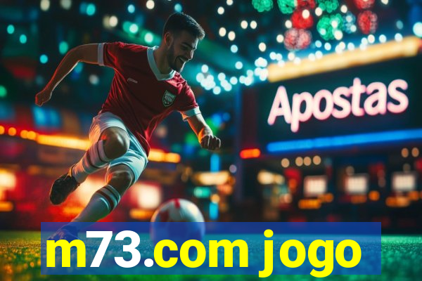 m73.com jogo