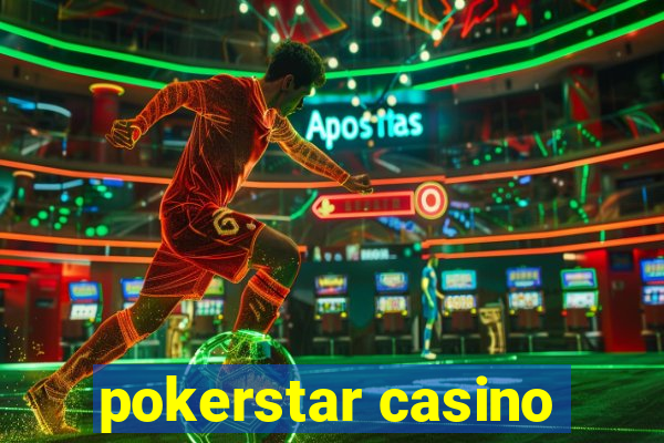 pokerstar casino