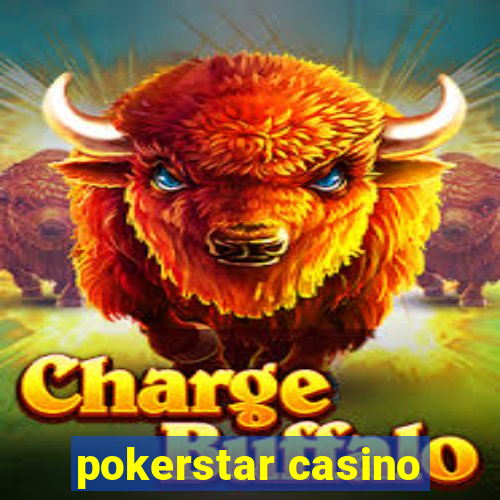 pokerstar casino