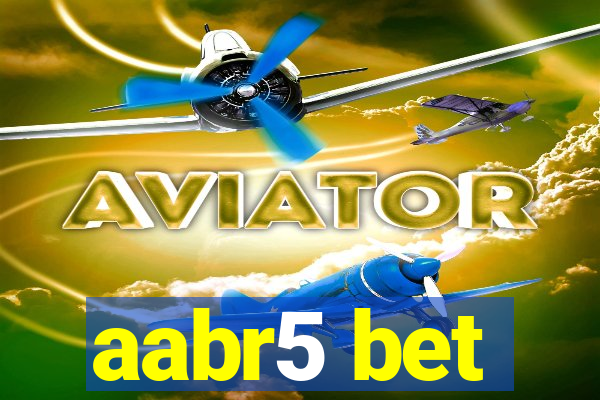 aabr5 bet