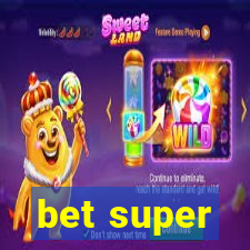 bet super