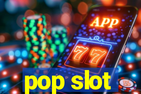 pop slot