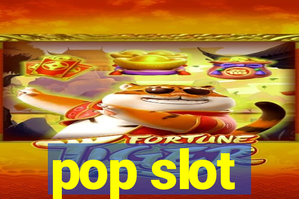 pop slot