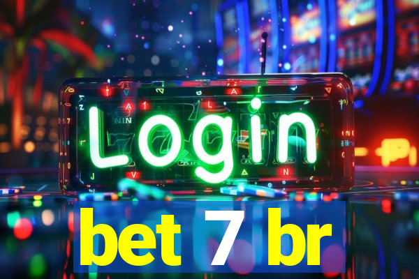 bet 7 br