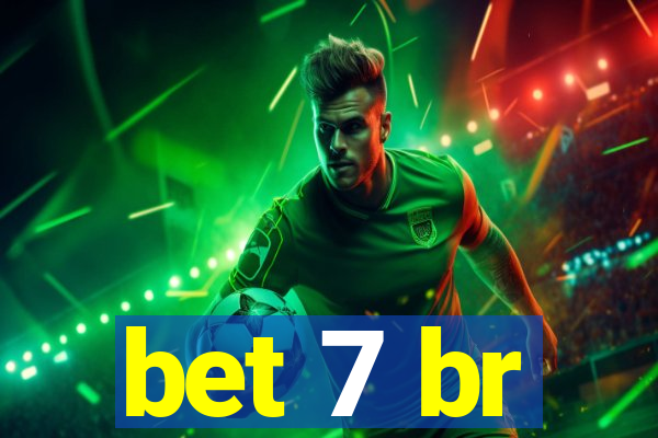 bet 7 br