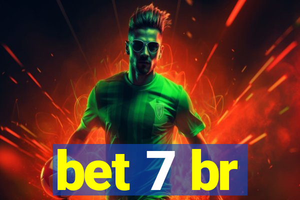 bet 7 br