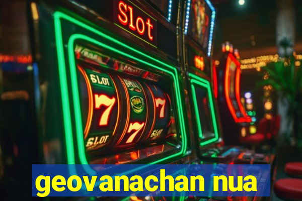 geovanachan nua