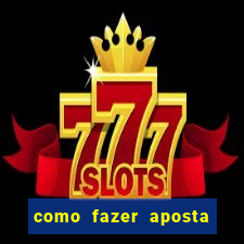 como fazer aposta no bet365