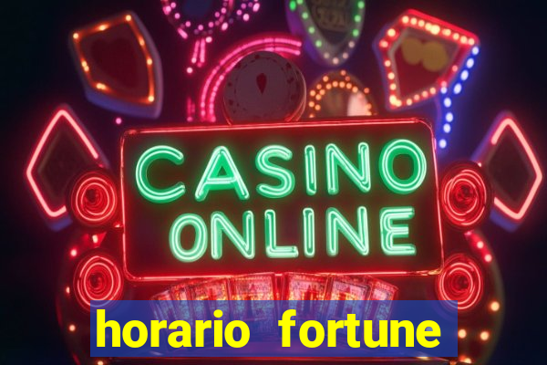 horario fortune tiger hoje