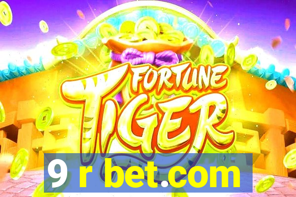 9 r bet.com