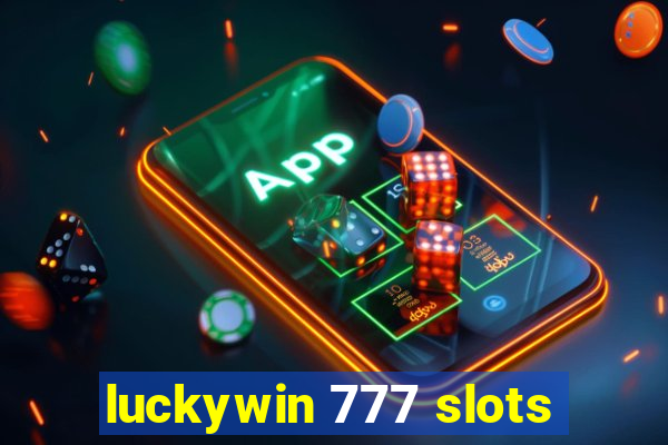 luckywin 777 slots