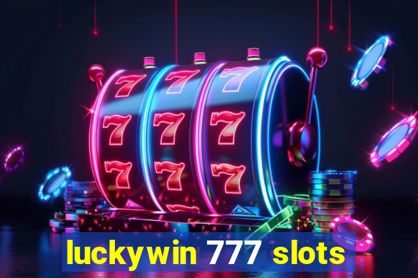 luckywin 777 slots