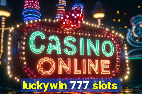 luckywin 777 slots