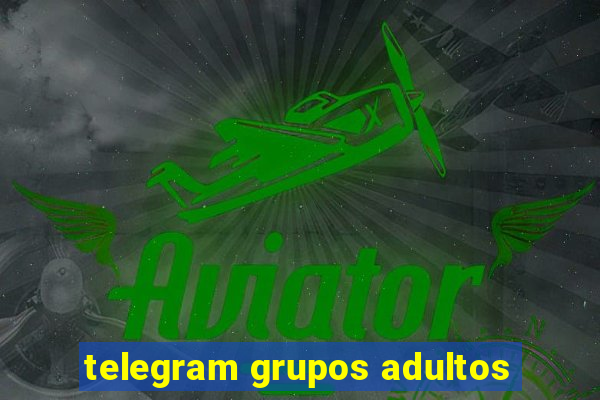 telegram grupos adultos