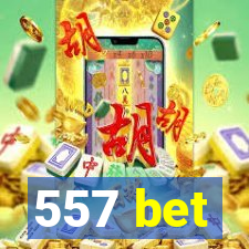 557 bet