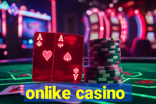 onlike casino