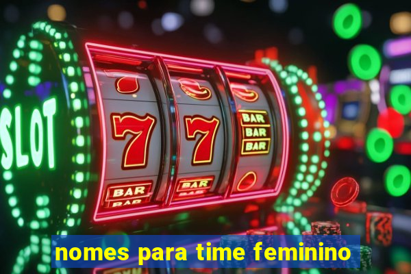 nomes para time feminino