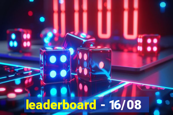 leaderboard - 16/08