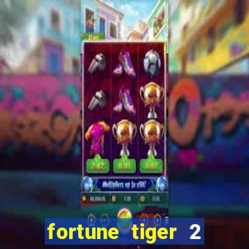 fortune tiger 2 revenge demo grátis