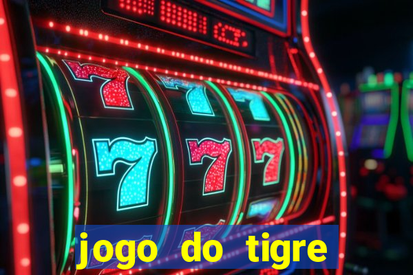 jogo do tigre melhor plataforma