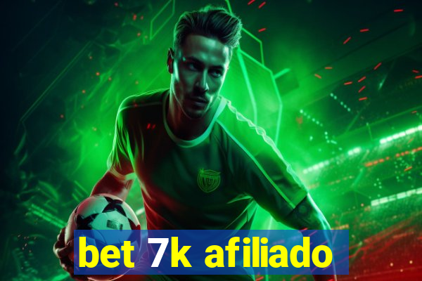 bet 7k afiliado