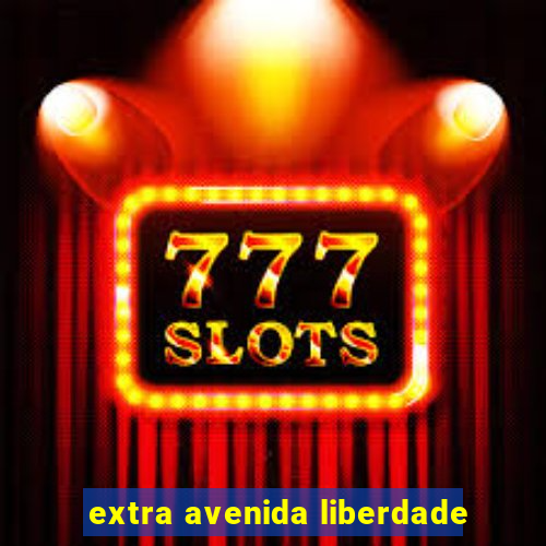 extra avenida liberdade