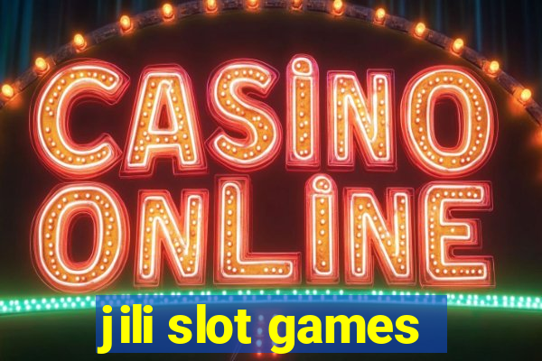 jili slot games