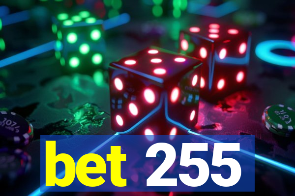 bet 255