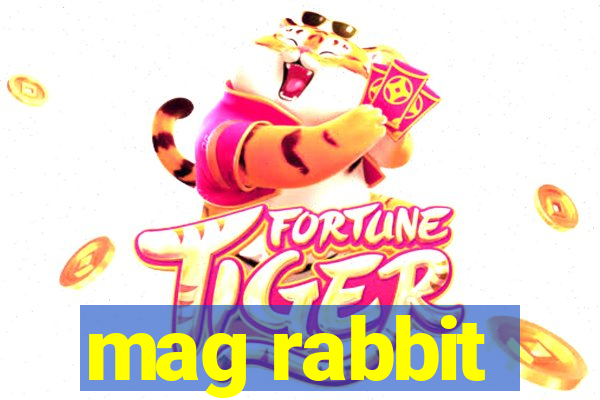 mag rabbit