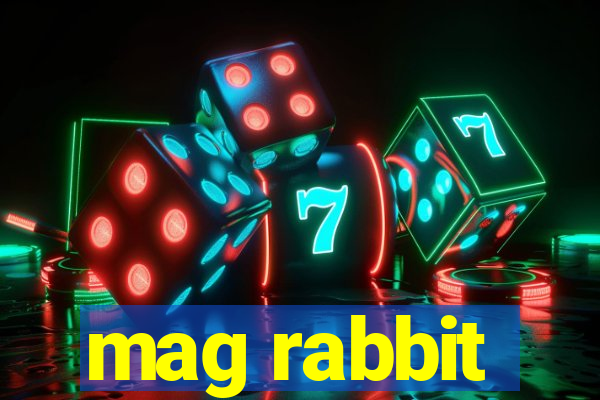 mag rabbit