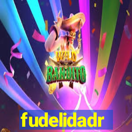 fudelidadr