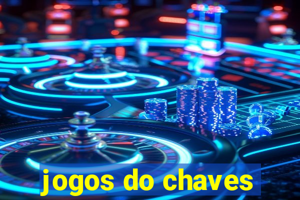 jogos do chaves