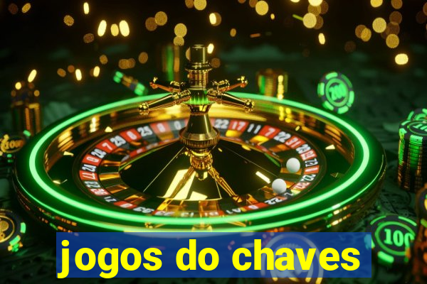 jogos do chaves