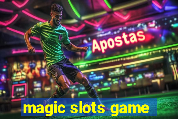 magic slots game