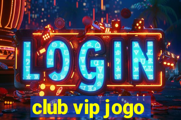 club vip jogo