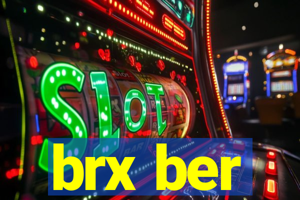 brx ber