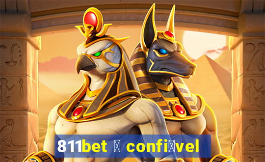 811bet 茅 confi谩vel