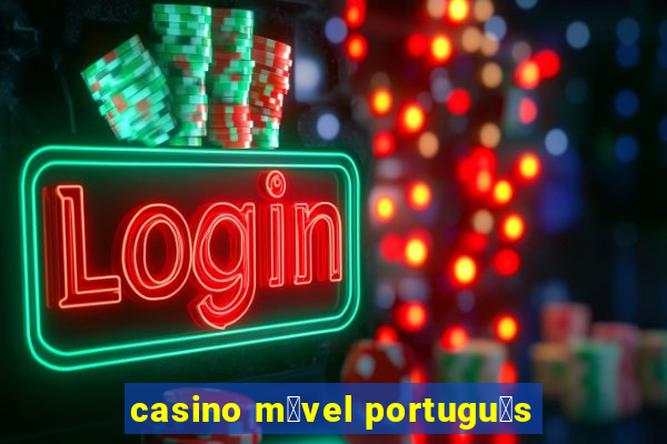 casino m贸vel portugu锚s