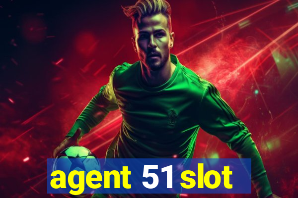 agent 51 slot