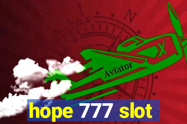 hope 777 slot