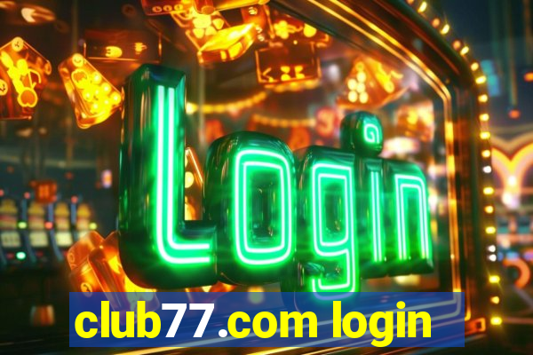 club77.com login