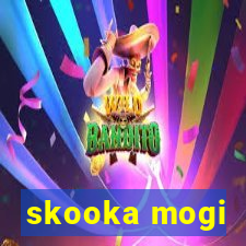 skooka mogi