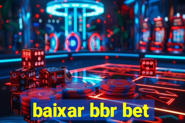 baixar bbr bet