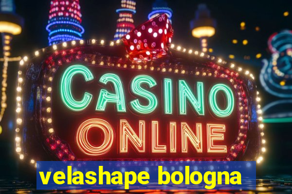 velashape bologna