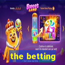 the betting