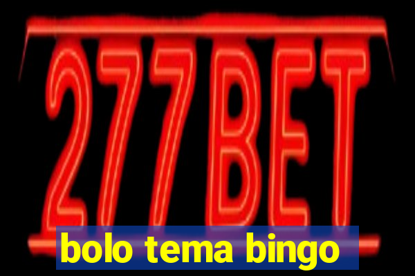 bolo tema bingo